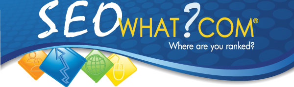 SEOwhat.com - Where Are You Ranked?